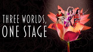 Three Worlds, One Stage TRAILER | 2021