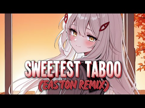 Nightcore - Sweetest Taboo (EASTON Remix) | Skye Holland & Steve Kroeger [Sped Up]