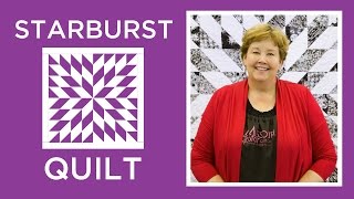 Make an Easy Starburst Quilt with Jenny Doan of Missouri Star! (Video Tutorial)