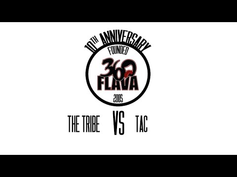The Tribe VS TAC • Final • 360 Flava 10th Anniversary