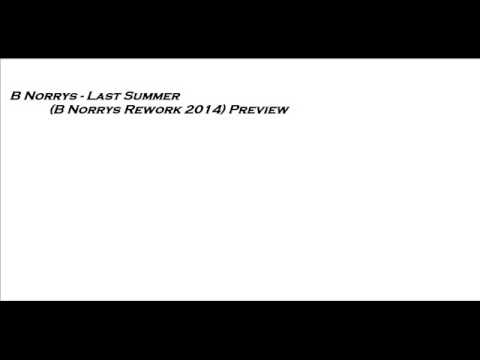 B Norrys - Last Summer (B Norrys Rework 2014)