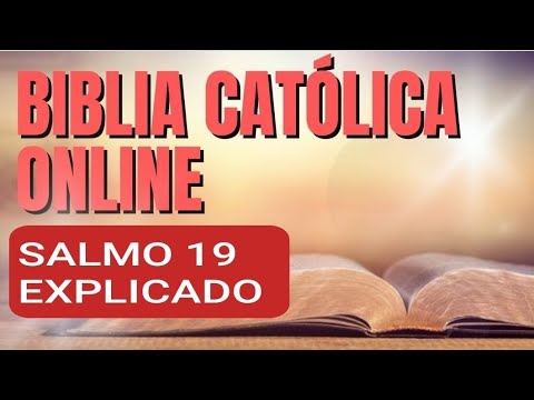 BIBLIA CATÓLICA ONLINE.  SALMO 19 EXPLICADO.