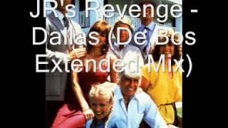 JR's Revenge - Dallas (De Bos Extended Mix)