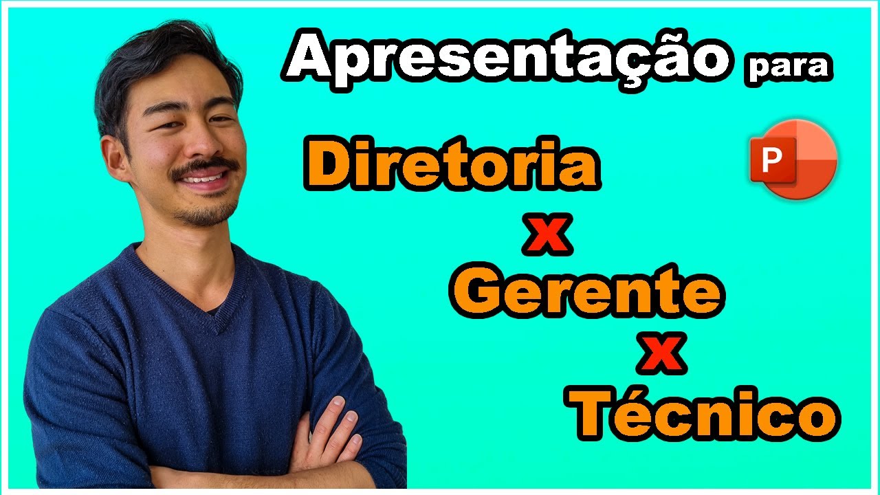 Apresentação para Diretoria x Gerente x Técnico - Power Point