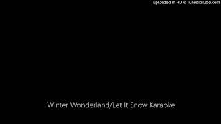 Winter Wonderland/Let It Snow Karaoke