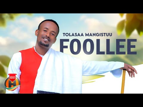 Tolasaa Mangistuu - Foollee - New Ethiopian Oromo Music 2025 (Official Video)