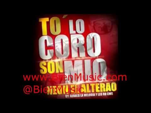 Neon El Alterao To Lo Coro Son Mio @BienMusic