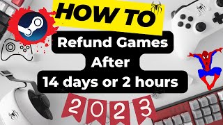 How to Refund Games on Steam   After 14 days or 2 hours 2023 -WALKTHROUGH