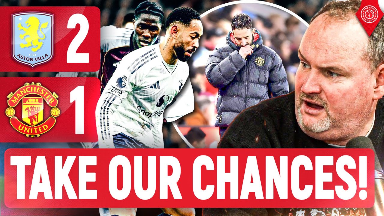 'DISSAPOINTED!' | Andy Tate REACTS! Aston Villa 2-1 Manchester United