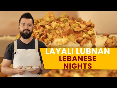 Layali Lubnan | Lebanese Nights (ليالي لبنان) Recipe