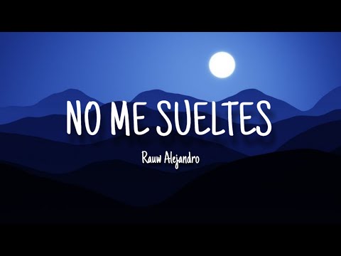 Rauw Alejandro - NO ME SUELTES (Letra/Lyrics)