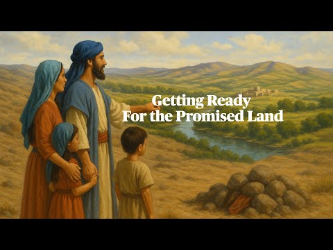Getting Ready for the Promised Land