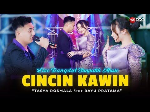 CINCIN KAWIN - TASYA ROSMALA FT. BAYU PRATAMA (LIVE DANGDUT SIMPATIK MUSIK) | DULU KAU BERJANJI
