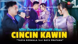 Download lagu CINCIN KAWIN - TASYA ROSMALA FT. BAYU PRATAMA (LIVE DANGDUT SIMPATIK MUSIK) | DULU KAU BERJANJI mp3