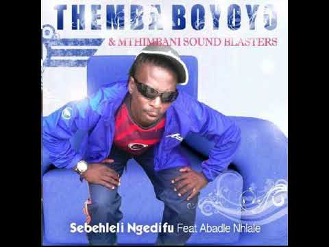 Boyoyo & mthimbane sound blasters SEBEHLELI NGEDIFU feat abadle nhlale