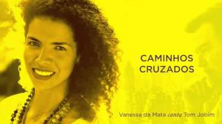 Vanessa da Mata - Caminhos Cruzados (Áudio Oficial)