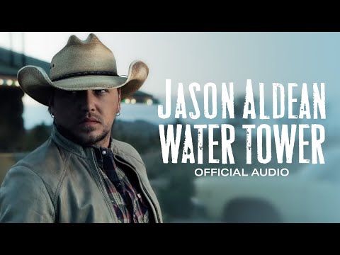 Jason Aldean - Water Tower (Official Audio)