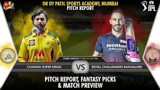 Dr DY Patil Sports Academy Mumbai Pitch Report| CSK vs RCB Dream11 Team| Chennai v Bangalore Preview