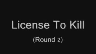 License To Kill (Round 2) - Gee Q