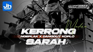 Download lagu DJ MADURA - KERRONG SARAH|| TRAP PARTY X MIDLE NGEPLAK - JH AUDIO FT GUFF RMX PRDCTN ‼️ mp3