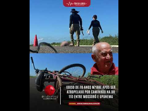 Idoso morre após ser atropelado por caminhão na BR 110 em Upanema