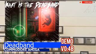 Commodore Amiga -=Deadband=- demo v0.4b