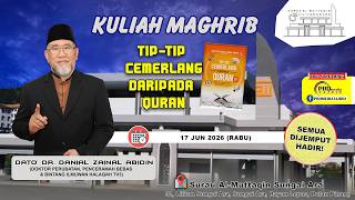 Kuliah Maghrib - Tip-Tip Cemerlang dari Al-Quran (Bab 17) Dato' Dr. Danial Zainal Abidin