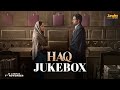HAQ | Audio Jukebox | Yami Gautam | Emraan Hashmi | Vishal Mishra | Suparn Varma