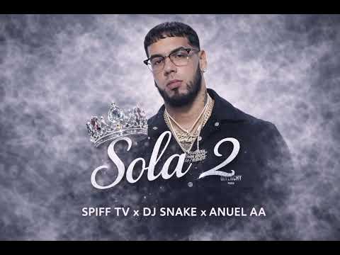 Spiff Tv x Dj Snake x Anuel AA - Sola 2 