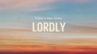 Vietsub | Lordly - FEDER ft. Alex Aiono | Lyrics Video