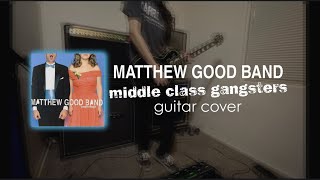 Matthew Good Band - Middle Class Gangsters (guitar cover)