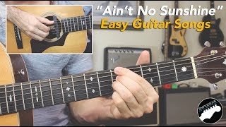 &quot;Ain&#39;t No Sunshine&quot; Easy Guitar Songs Lesson | Bill Withers