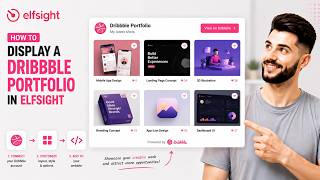 How to Display a Dribbble Portfolio in Elfsight (2026 Easy Guide)