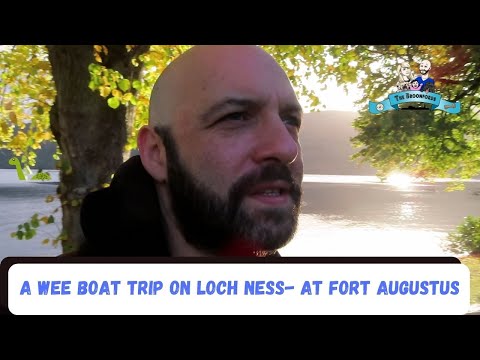 A wee boat trip on Loch Ness- At Fort Augustus