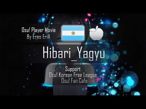 Osu! Player Movie - Hibari_Yagyu
