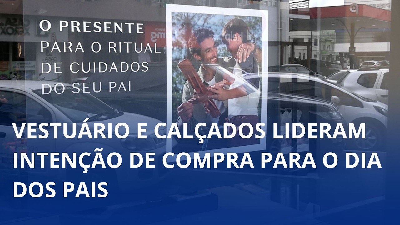 Vestuário e calçados lideram intenção de compra para o dia dos pais