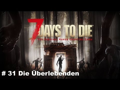 7 Days To Die 5S # 031 Der Hordenkampf # Let´s Play Deutsch German Gameplay