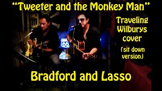 Tweeter and the Monkey Man - Traveling Wilburys - Bradford and Lasso - sit down version
