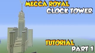 Minecraft Makkah Royal Clock Tower Tutorial Part 1