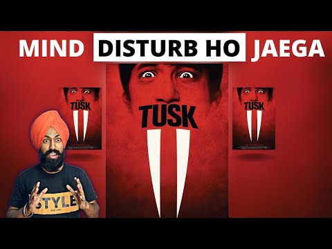 Tusk Movie Review | Mind Disturbing Movie |Review Ranjeet