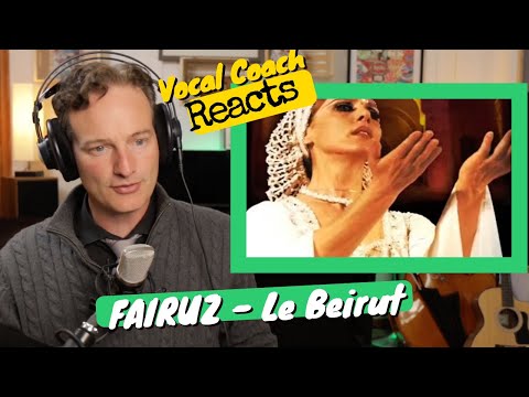 Vocal Coach REACTS - FAIRUZ "Le Beirut"