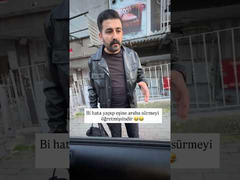 Bir Hata Yapıp Eşine Araba Sürmeyi Öğretmişsindir