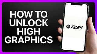 How To Unlock High Graphics In Ea Fc Mobile 24 Tutorial