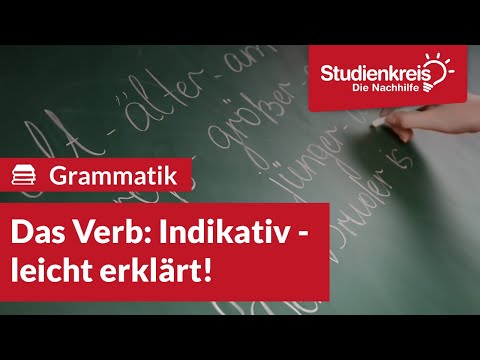 Das Verb: der Indikativ - Einfach erklärt! | Deutsch verstehen mit dem Studienkreis
