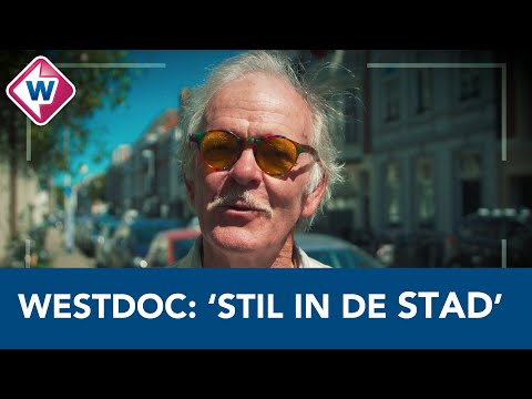 Westdoc 'Het is stil in de stad' - OMROEP WEST