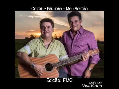 Cezar e Paulinho - Meu Sertão (letra e vídeo)