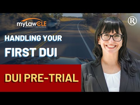 How to Work a DUI Pre-Trial: Attorney Meri Ros Presentation