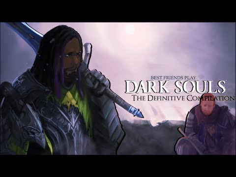 SBFP Dark Souls - The Definitive Compilation (Part 2)
