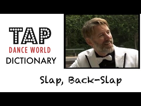 Tap Dance Dictionary / SLAP, BACK-SLAP / Dictionnaire des pas de claquettes - Tutoriel Tutorial TDW