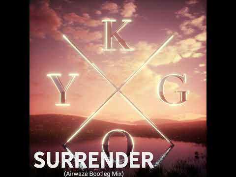 Kygo & Fred Well -  Surrender (Airwaze Bootleg Mix Edit)